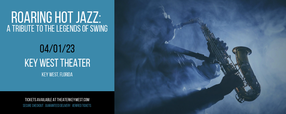 Roaring Hot Jazz: A Tribute to the Legends of Swing at Key West Theater